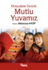 D�nyadaki Cennet: Mutlu Yuvam�z