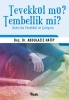 Tevekk�l m�? Tembellik mi?
